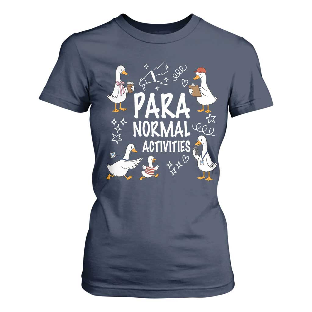 Silly Goose Para Normal Activities T Shirt For Women Funny SPED Teachers Aide Para Normal Activities TS14 Navy Print Your Wear