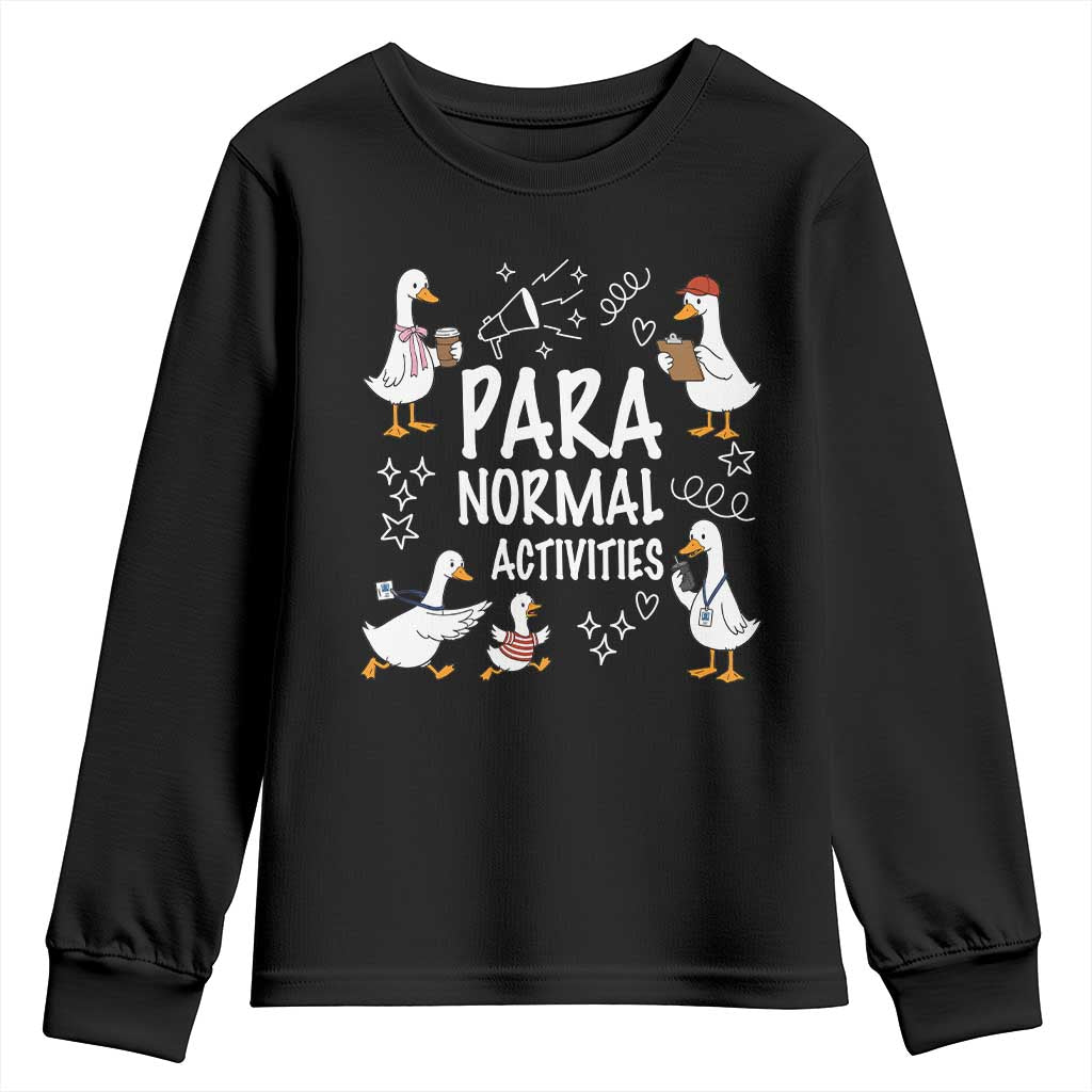 Silly Goose Para Normal Activities Youth Sweatshirt Funny SPED Teachers Aide Para Normal Activities TS14 Black Print Your Wear