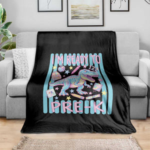 Funny Dinosaur First Day of School Pre-k Kindergarten Throw Blanket I'm Ready To Pre K