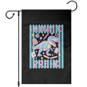 Funny Dinosaur First Day of School Pre-k Kindergarten Garden Flag I'm Ready To Pre K