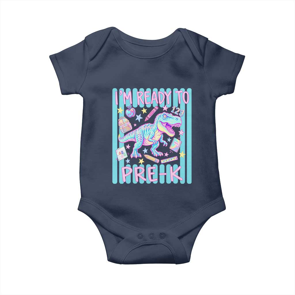 Funny Dinosaur First Day of School Pre-k Kindergarten Baby Onesie I'm Ready To Pre K