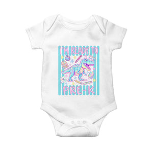 Funny Dinosaur First Day of School Pre-k Kindergarten Baby Onesie I'm Ready To Pre K