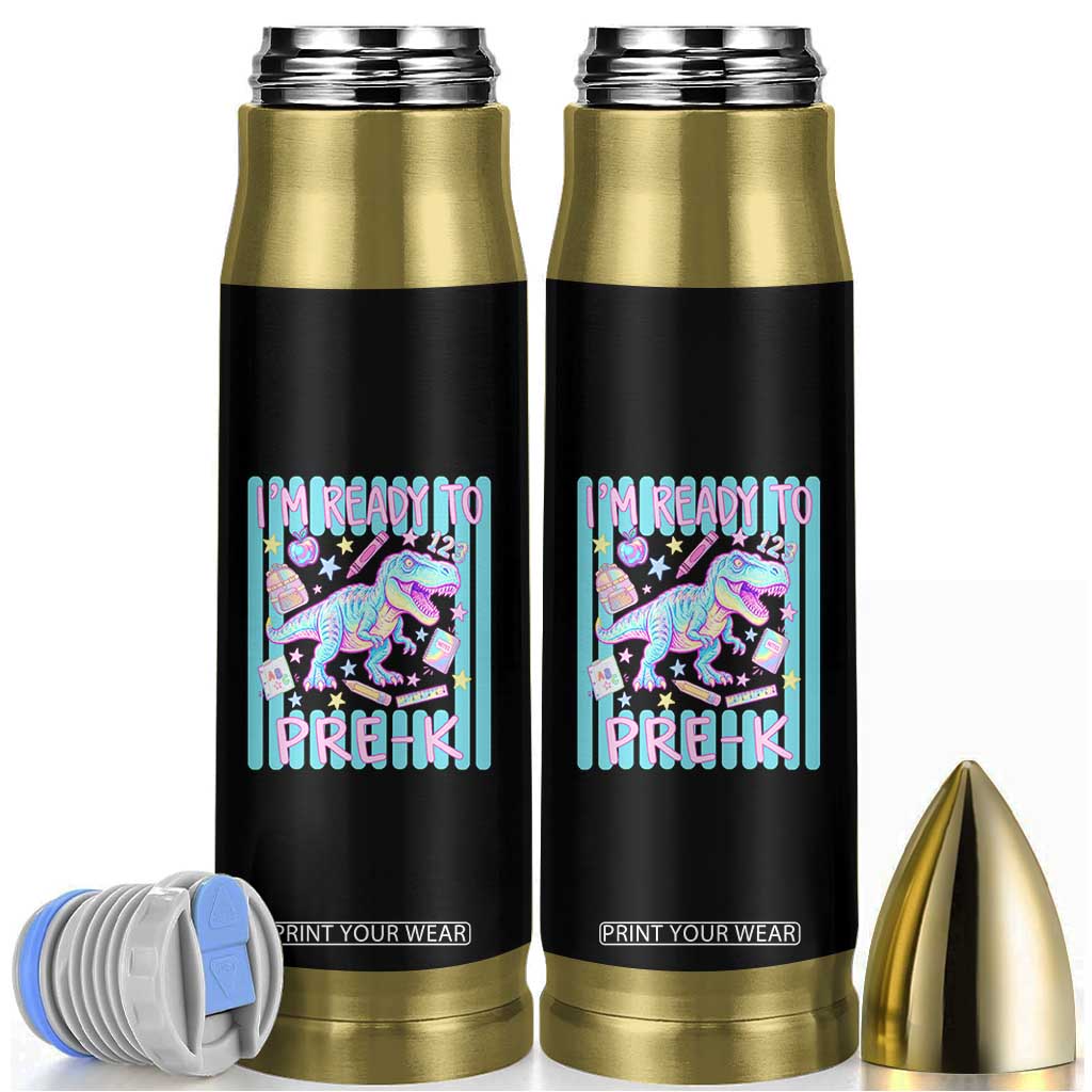 Funny Dinosaur First Day of School Pre-k Kindergarten Bullet Tumbler I'm Ready To Pre K TS14 Black Print Your Wear
