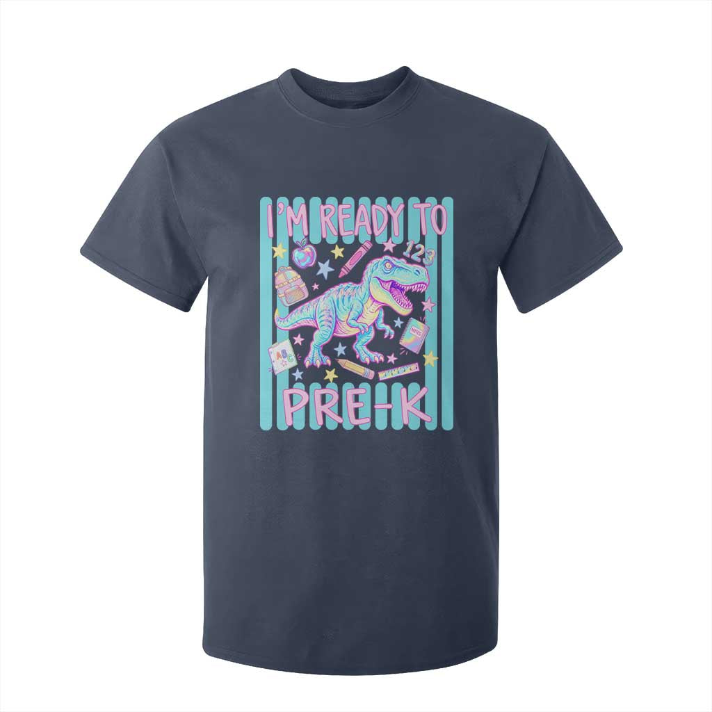Funny Dinosaur First Day of School Pre-k Kindergarten T Shirt For Kid I'm Ready To Pre K