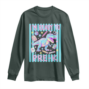 Funny Dinosaur First Day of School Pre-k Kindergarten Long Sleeve Shirt I'm Ready To Pre K