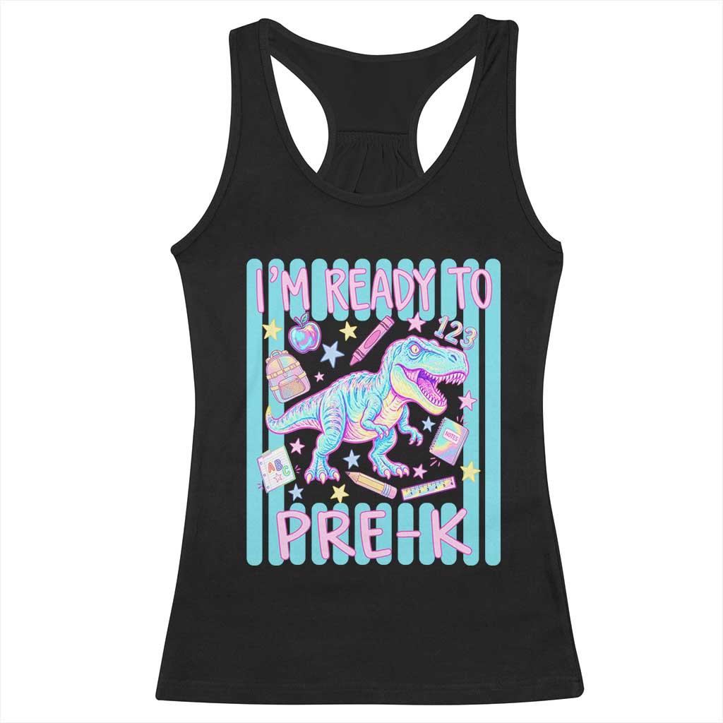 Funny Dinosaur First Day of School Pre-k Kindergarten Racerback Tank Top I'm Ready To Pre K TS14 Black Print Your Wear