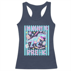 Funny Dinosaur First Day of School Pre-k Kindergarten Racerback Tank Top I'm Ready To Pre K
