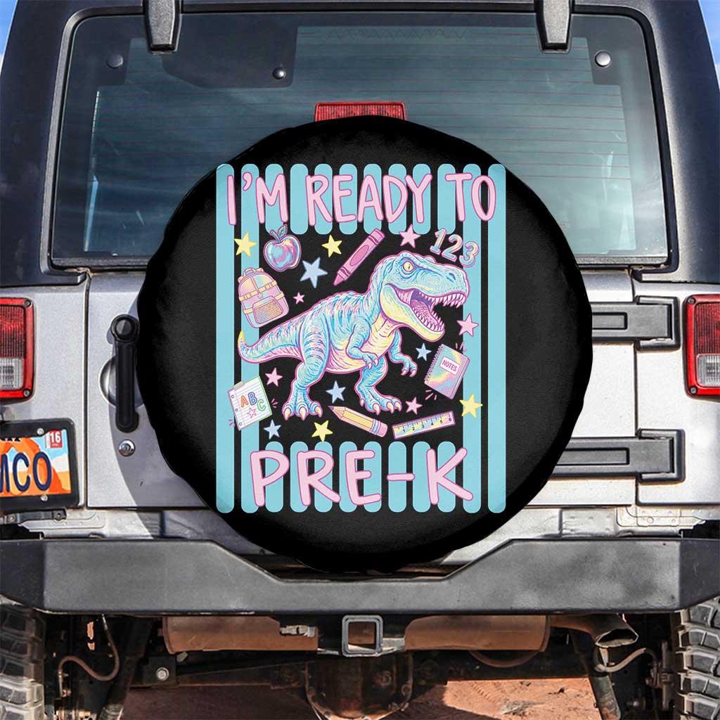 Funny Dinosaur First Day of School Pre-k Kindergarten Spare Tire Cover I'm Ready To Pre K
