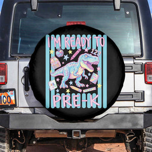 Funny Dinosaur First Day of School Pre-k Kindergarten Spare Tire Cover I'm Ready To Pre K