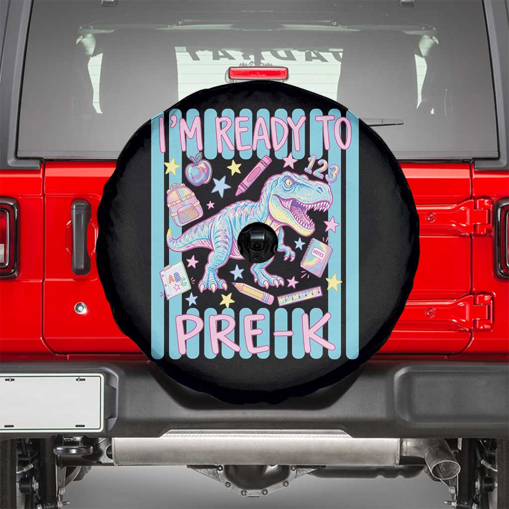 Funny Dinosaur First Day of School Pre-k Kindergarten Spare Tire Cover I'm Ready To Pre K