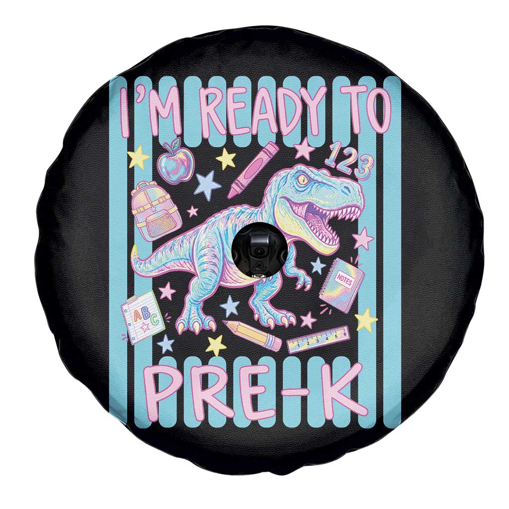 Funny Dinosaur First Day of School Pre-k Kindergarten Spare Tire Cover I'm Ready To Pre K