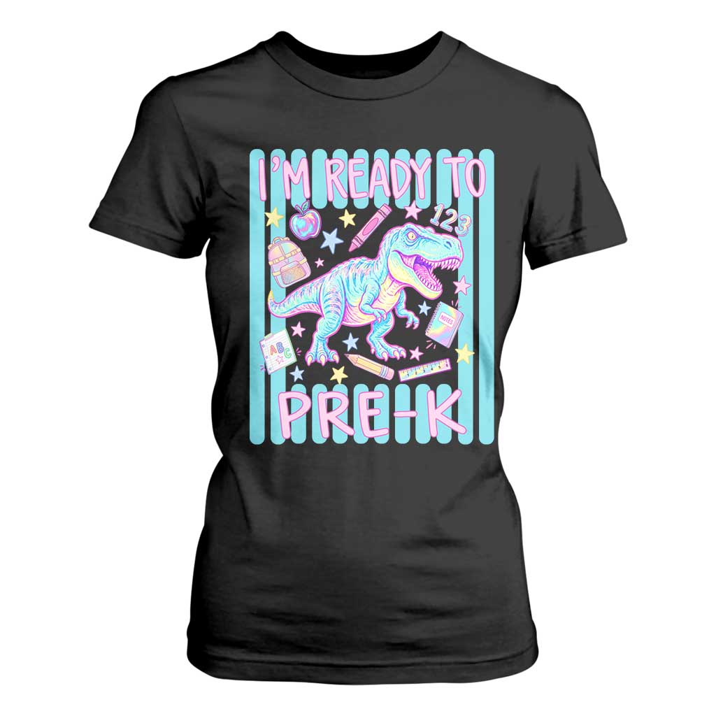 Funny Dinosaur First Day of School Pre-k Kindergarten T Shirt For Women I'm Ready To Pre K TS14 Black Print Your Wear