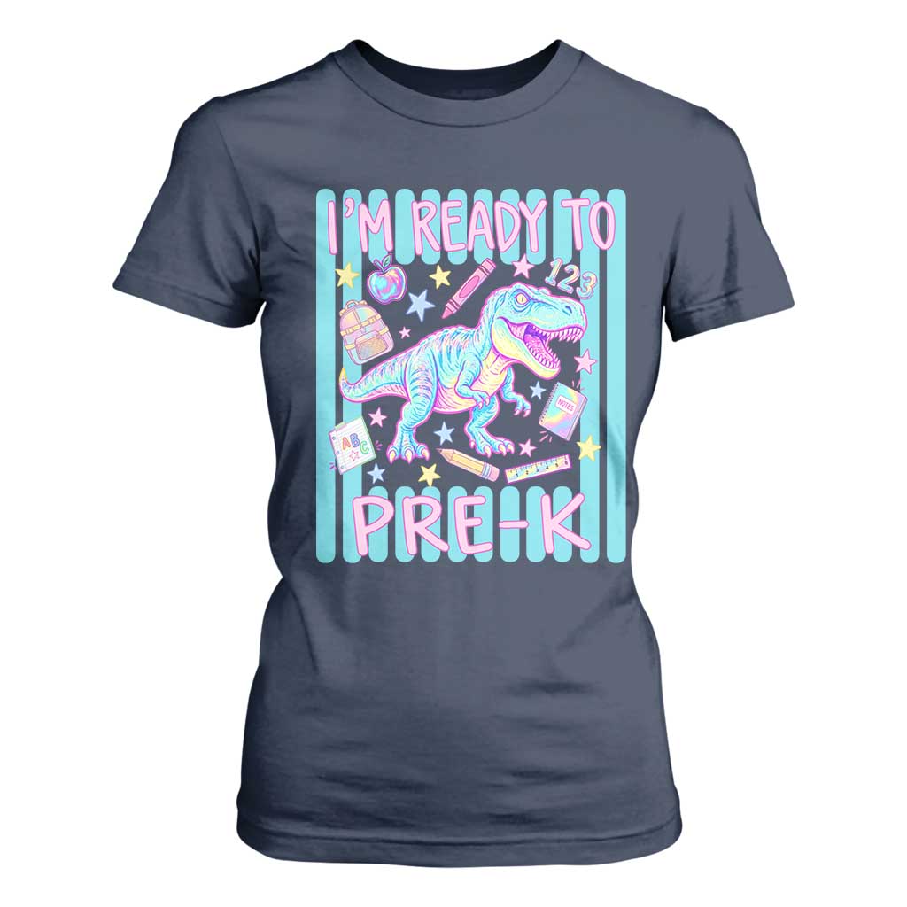 Funny Dinosaur First Day of School Pre-k Kindergarten T Shirt For Women I'm Ready To Pre K