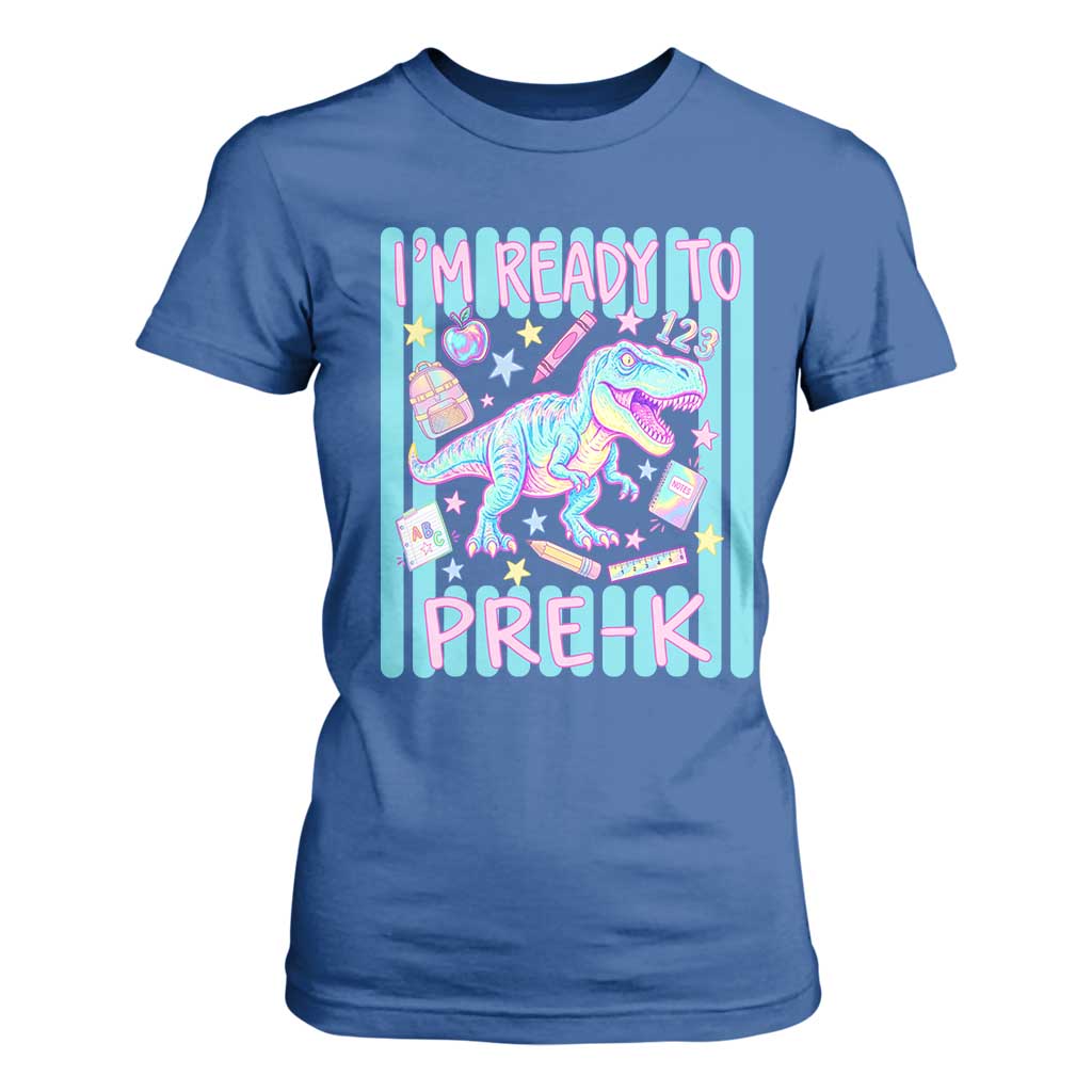 Funny Dinosaur First Day of School Pre-k Kindergarten T Shirt For Women I'm Ready To Pre K