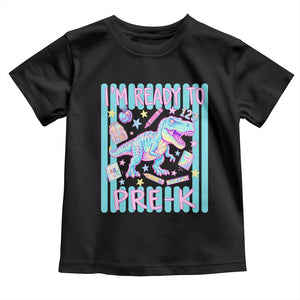 Funny Dinosaur First Day of School Pre-k Kindergarten Toddler T Shirt I'm Ready To Pre K