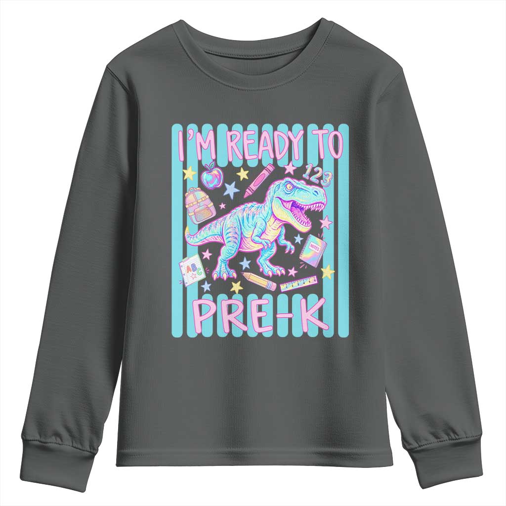 Funny Dinosaur First Day of School Pre-k Kindergarten Youth Sweatshirt I'm Ready To Pre K