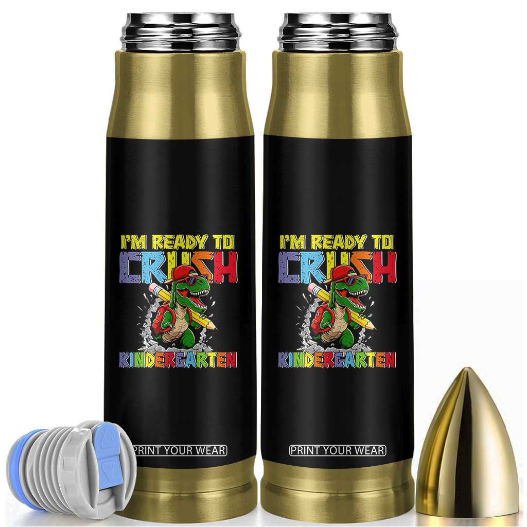 I'm Ready to Crush Pre-K Back to School T-Rex Dinosaur Bullet Tumbler TS14 Black Print Your Wear