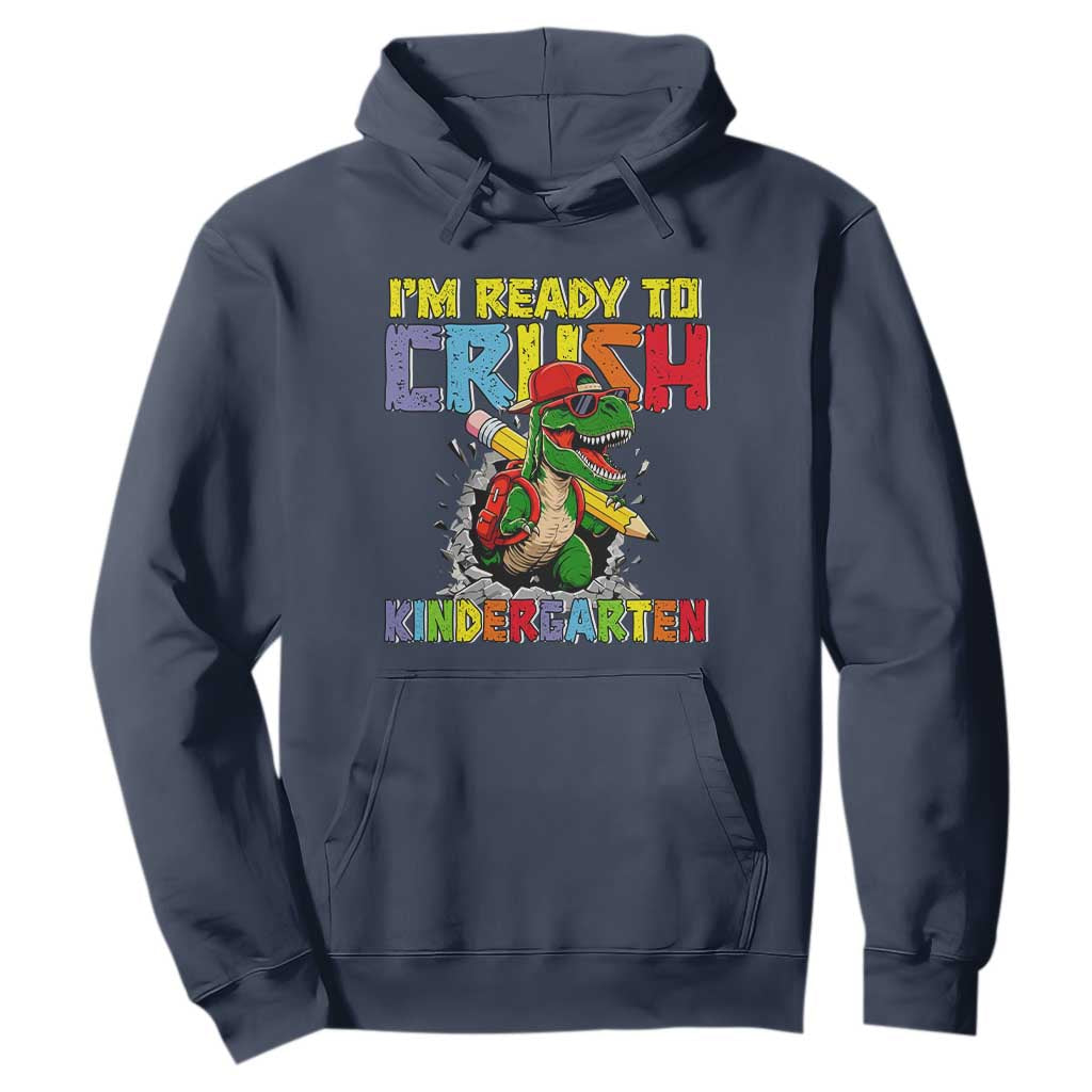 I'm Ready to Crush Pre-K Back to School T-Rex Dinosaur Hoodie