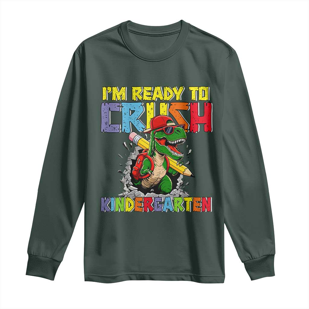 I'm Ready to Crush Pre-K Back to School T-Rex Dinosaur Long Sleeve Shirt