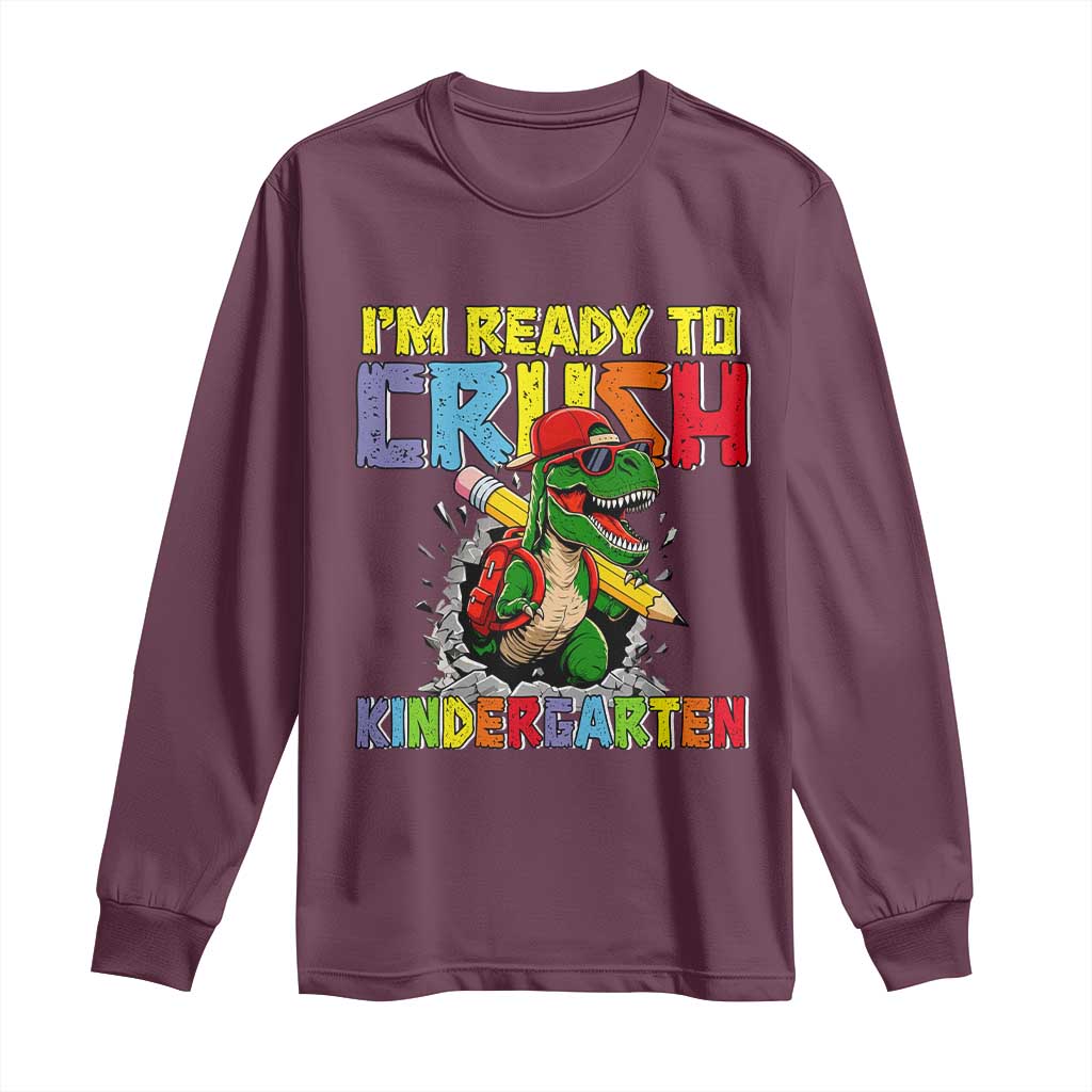 I'm Ready to Crush Pre-K Back to School T-Rex Dinosaur Long Sleeve Shirt