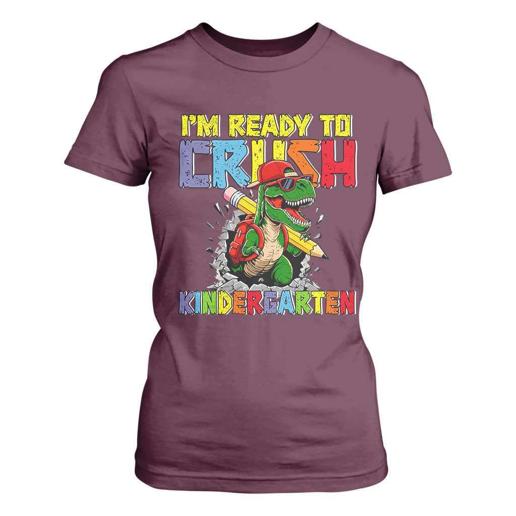 I'm Ready to Crush Pre-K Back to School T-Rex Dinosaur T Shirt For Women