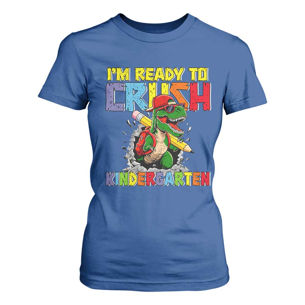I'm Ready to Crush Pre-K Back to School T-Rex Dinosaur T Shirt For Women