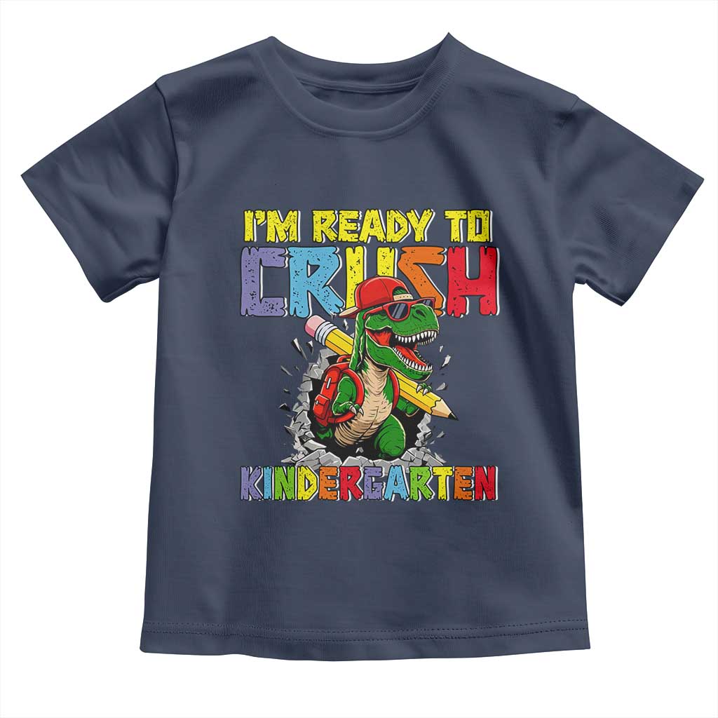 I'm Ready to Crush Pre-K Back to School T-Rex Dinosaur Toddler T Shirt