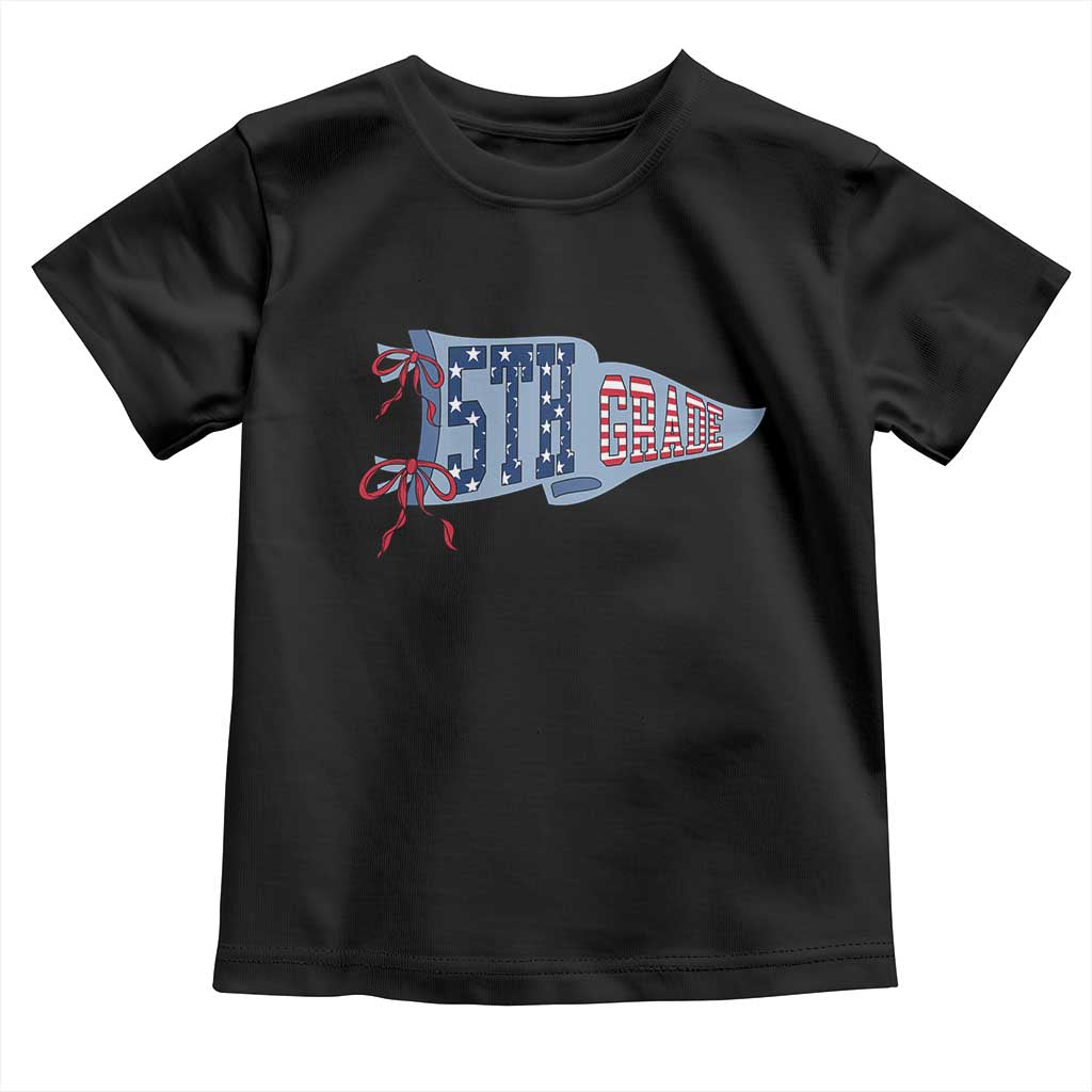 5th Grade Teacher Pennant US Flag Back to School Toddler T Shirt