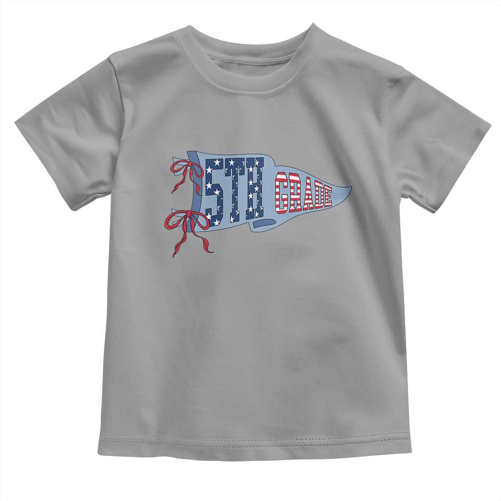 5th Grade Teacher Pennant US Flag Back to School Toddler T Shirt