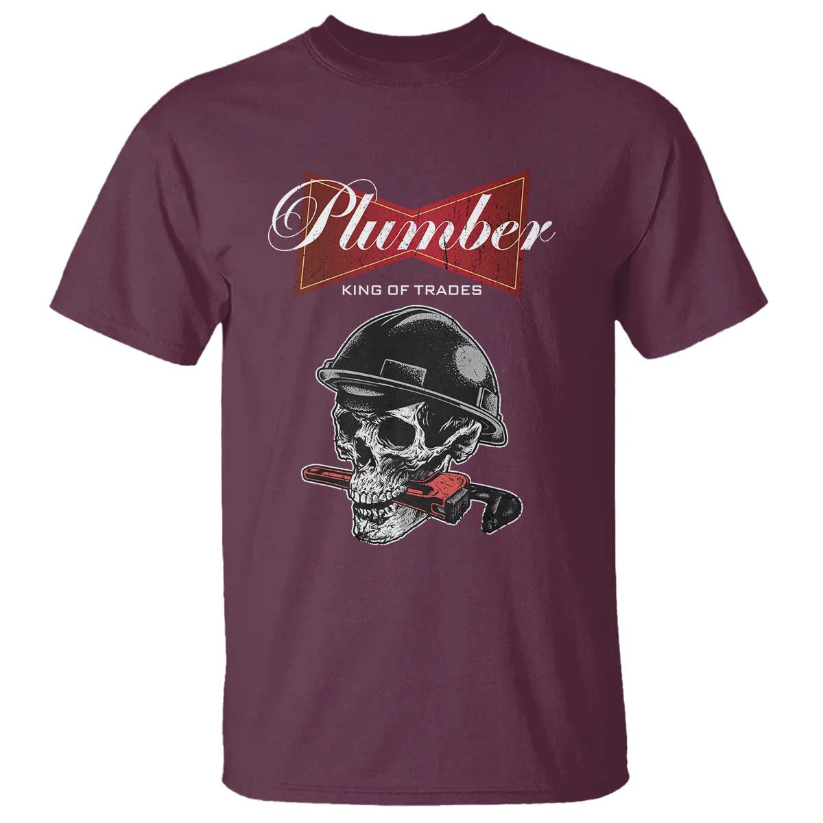 Plumber Plumbing Skull T Shirt King Of Trades TS14 Maroon Print Your Wear
