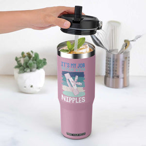 Funny Plumber Plumbing Flip Straw Tumbler It Is My Job To Play With Nipples TS14 One Size: 30 oz Light Pink Print Your Wear