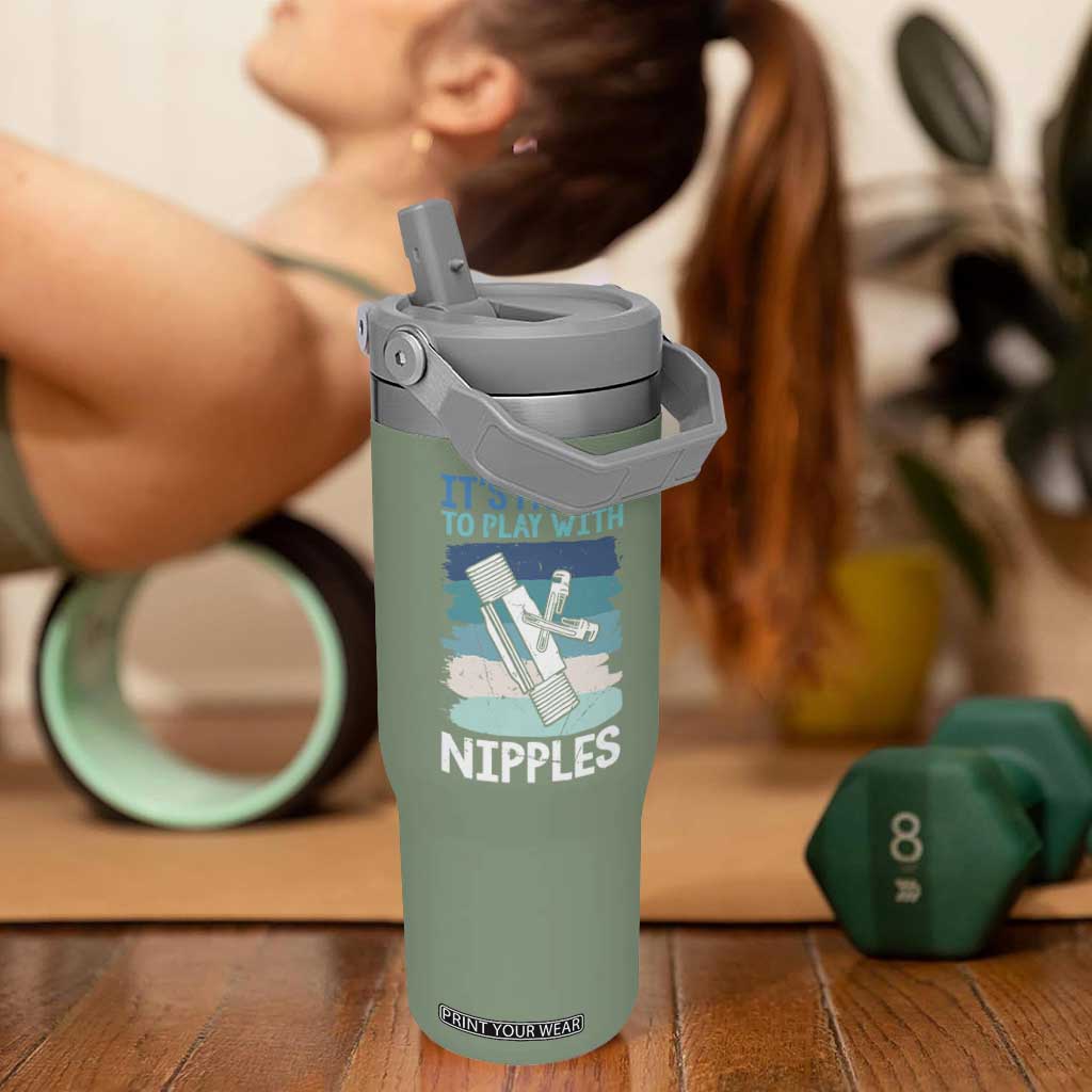 Funny Plumber Plumbing Flip Straw Tumbler It Is My Job To Play With Nipples TS14 One Size: 30 oz Moss Green Print Your Wear