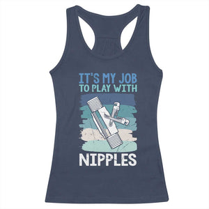 Funny Plumber Plumbing Racerback Tank Top It Is My Job To Play With Nipples TS14 Navy Print Your Wear