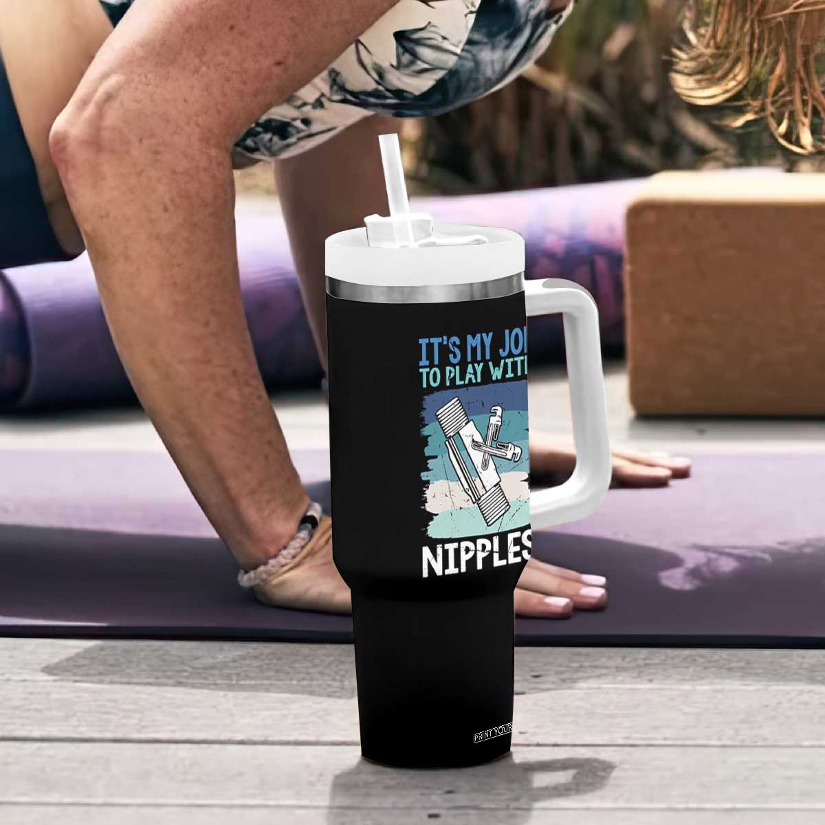Funny Plumber Plumbing Tumbler With Handle It Is My Job To Play With Nipples TS14 Print Your Wear