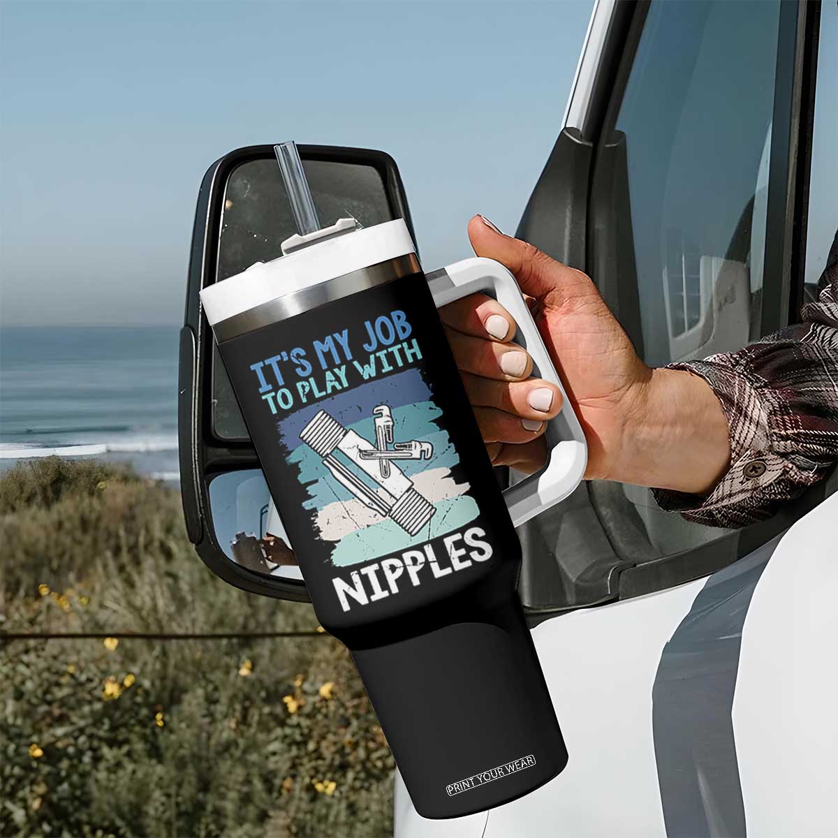 Funny Plumber Plumbing Tumbler With Handle It Is My Job To Play With Nipples TS14 Print Your Wear
