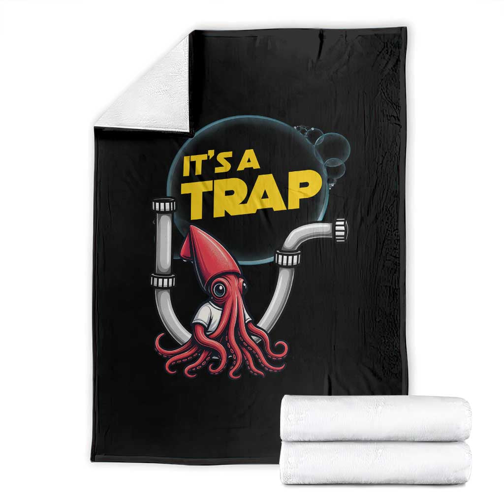 Funny Plumbing Plumber Throw Blanket It Is A Trap TS14 Black Print Your Wear