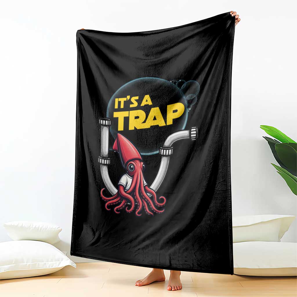 Funny Plumbing Plumber Throw Blanket It Is A Trap TS14 Print Your Wear