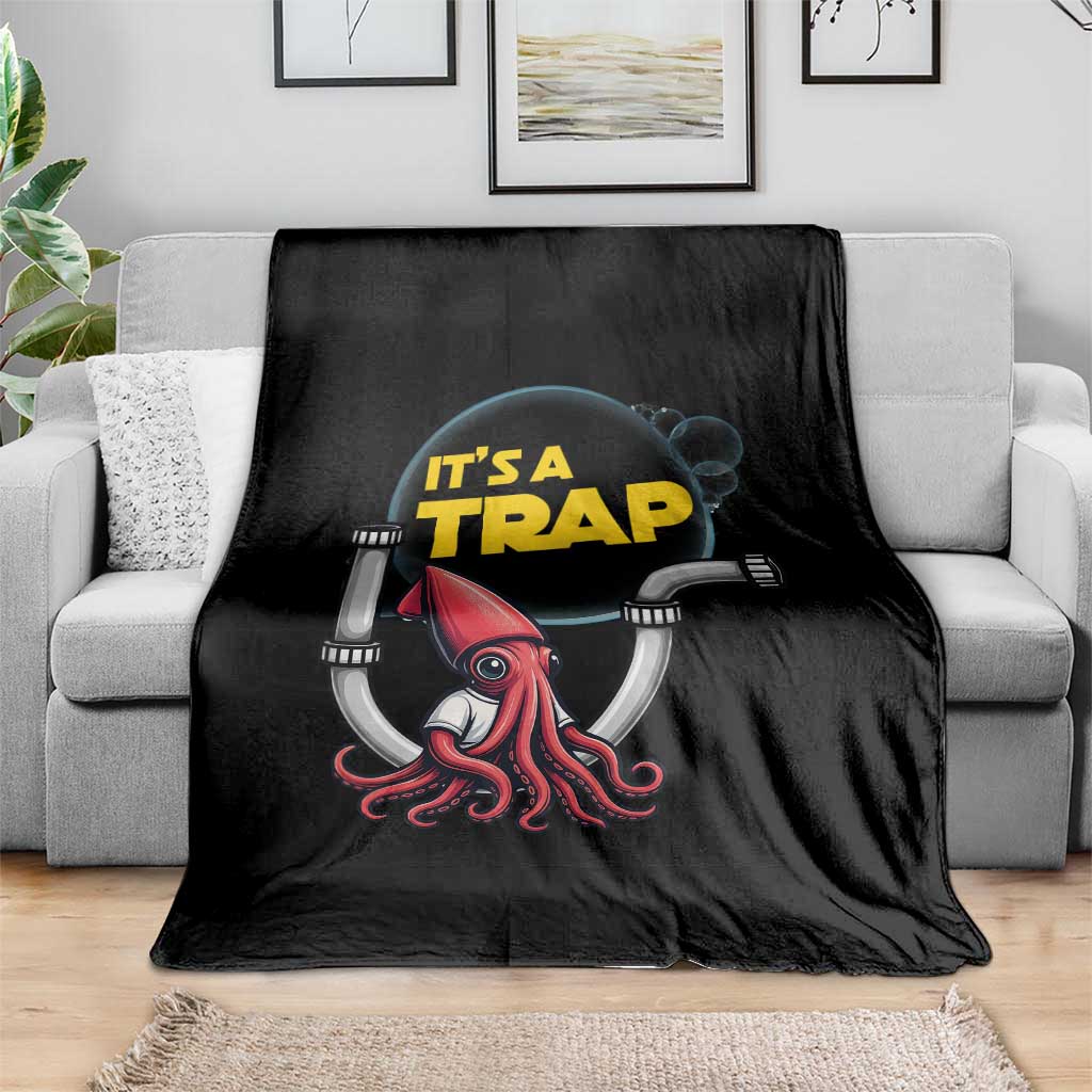 Funny Plumbing Plumber Throw Blanket It Is A Trap TS14 Print Your Wear