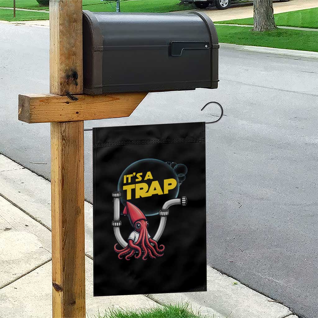Funny Plumbing Plumber Garden Flag It Is A Trap TS14 Print Your Wear