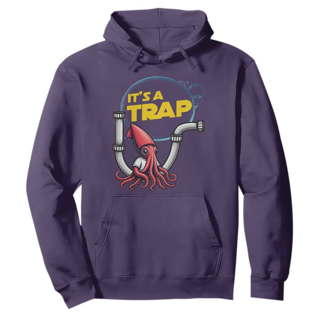 Funny Plumbing Plumber Hoodie It Is A Trap TS14 Purple Print Your Wear