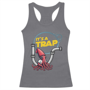 Funny Plumbing Plumber Racerback Tank Top It Is A Trap TS14 Charcoal Print Your Wear