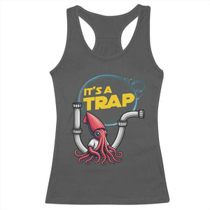 Funny Plumbing Plumber Racerback Tank Top It Is A Trap TS14 Dark Heather Print Your Wear