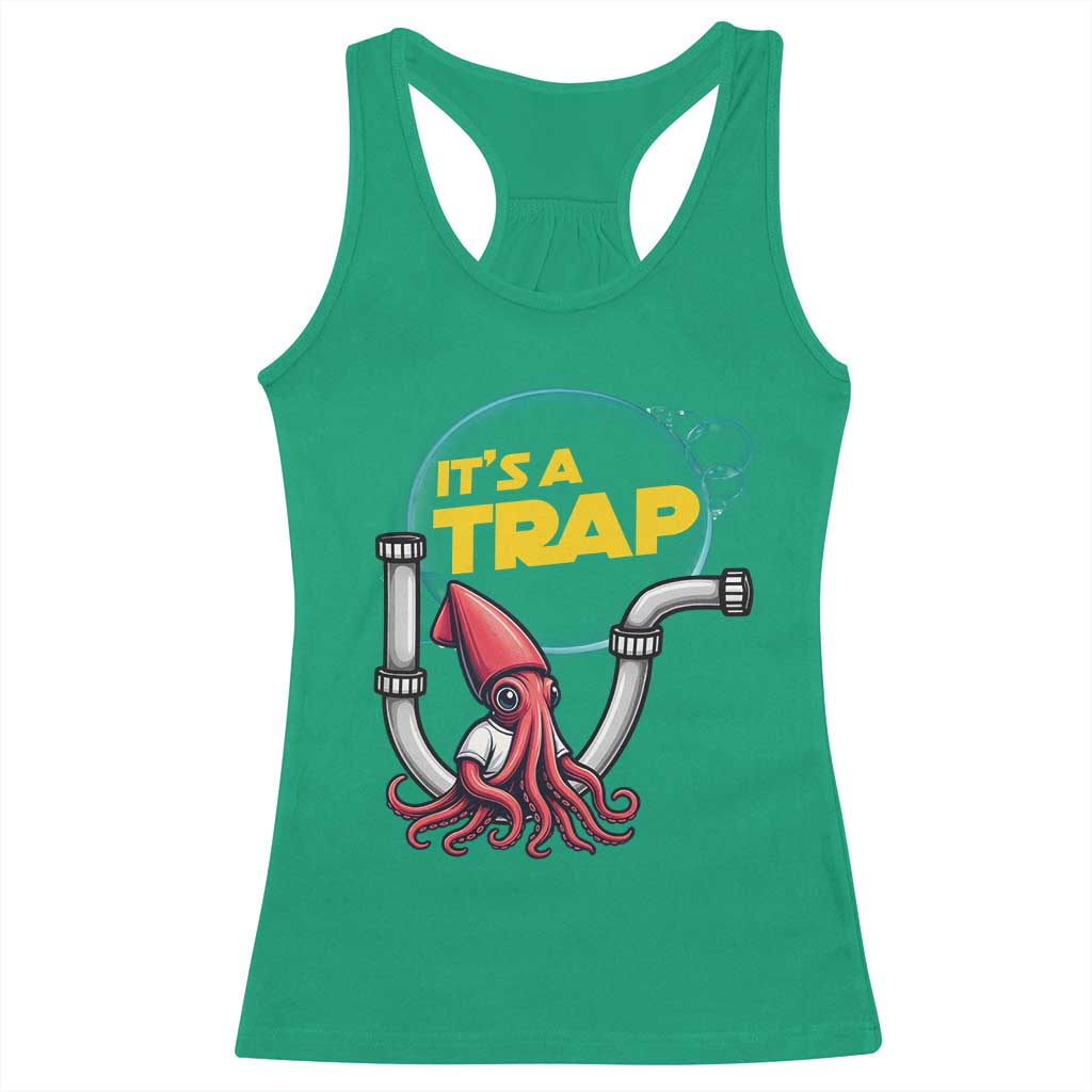 Funny Plumbing Plumber Racerback Tank Top It Is A Trap TS14 Irish Green Print Your Wear