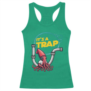 Funny Plumbing Plumber Racerback Tank Top It Is A Trap TS14 Irish Green Print Your Wear