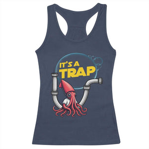 Funny Plumbing Plumber Racerback Tank Top It Is A Trap TS14 Navy Print Your Wear