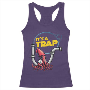 Funny Plumbing Plumber Racerback Tank Top It Is A Trap TS14 Purple Print Your Wear