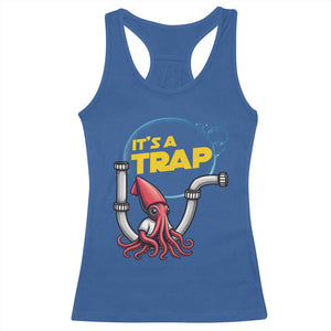 Funny Plumbing Plumber Racerback Tank Top It Is A Trap TS14 Royal Blue Print Your Wear