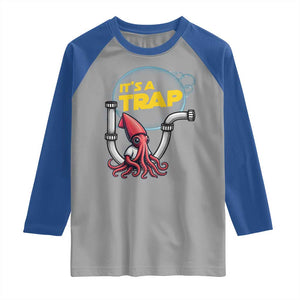 Funny Plumbing Plumber Raglan Shirt It Is A Trap TS14 Sport Gray Royal Print Your Wear