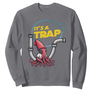 Funny Plumbing Plumber Sweatshirt It Is A Trap TS14 Charcoal Print Your Wear