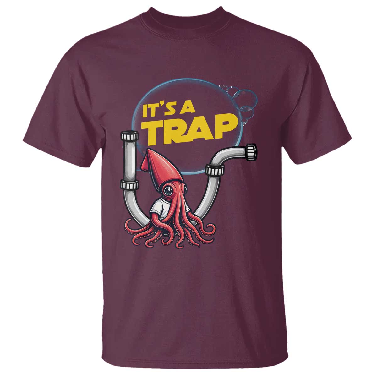 Funny Plumbing Plumber T Shirt It Is A Trap TS14 Maroon Print Your Wear